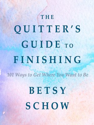 cover image of The Quitter's Guide to Finishing